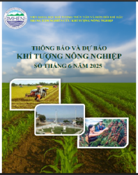 Thông báo và dự báo khí tượng Nông nghiệp số tháng 6 năm 2025