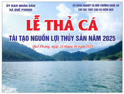 LỄ THẢ CÁ TÁI TẠO NGUỒN LỢI THỦY SẢN NĂM 2025 TẠI XÃ QUẾ PHONG